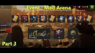 #254 Event: Mad Arena | Part 3 | WoTB 11.1