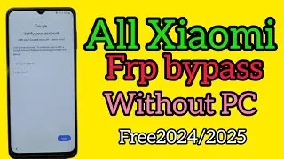 All Xiaomi frp Bypass | 100% Without PC 2024👍