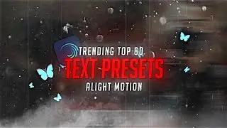 Top 60+ 🔥Alight Motion Text Animation Presets || AlightMotion Preset Download Free 60+ text xml
