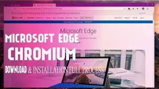 Microsoft Edge Chromium Download and installation process