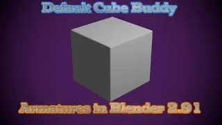 Rigging a Default Cube Buddy in Blender! (Blender 2.91)