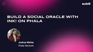 Phala Network: Build An Oracle In ink! On Phala Network | Sub0 2022