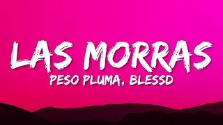 Peso Pluma, Blessd - Las Morras (Letra/Lyrics)