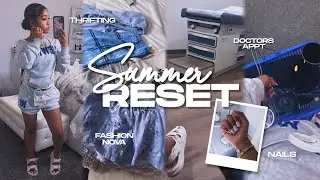 SUMMER RESET | cleaning, new nails, thrifting + haul, doctors appt, + more!