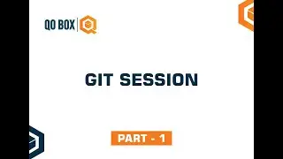 Git Session | Part 1 | QO-BOX