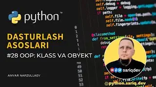 #28 Python Darslari | Object Oriented Dasturash. Klass va Obyekt