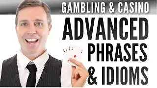 ADVANCED WORDS, PHRASES, & IDIOMS ♠️ | Useful Gambling Vocabulary