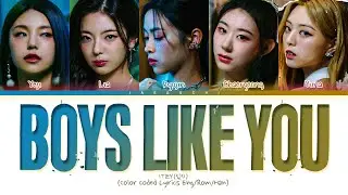 ITZY Boys Like You Lyrics (Color Coded Lyrics)