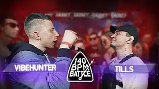 140 BPM BATTLE: VIBEHUNTER X TILLS