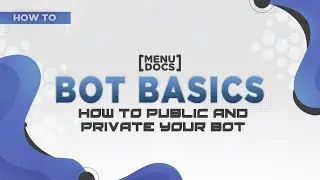 Discord Bot Basics - How to public & private your bot [4] | MenuDocs