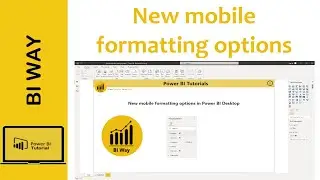 New mobile formatting options - Power BI