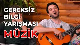 Gereksiz Bilgi Yarışması: Müzik