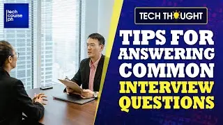 Tips For Answering Common Interview Questions