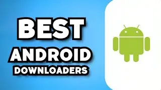 4 Best Downloader For Android 2023