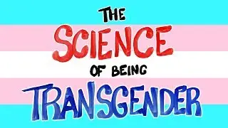 The Science of Being Transgender ft. Gigi Gorgeous