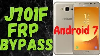 j701f frp bypass 7.0  Samsung j7 nxt/j7 core