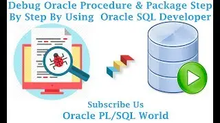 How to debug Oracle Procedure | Package using Oracle SQL Developer