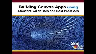 Building Canvas Apps using Standard Guidelines and Best Practices