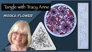 Tangle with Tracy Anne - MOOKA FLOWER