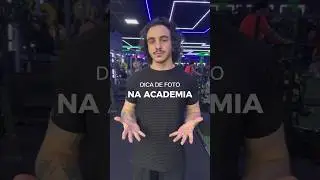 FOTO NA ACADEMIA? 🔥 Veja essa dica INCRÍVEL para sua próxima foto!!!