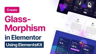 How to Create Glass Morphism Effect Using ElementsKit