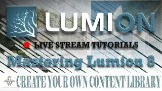 🔴Lumion 8 Creating your own content library | Lumion Live Stream Tutorials