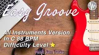 Easy Groove Jam All Instruments Backing Track | C Major BPM88