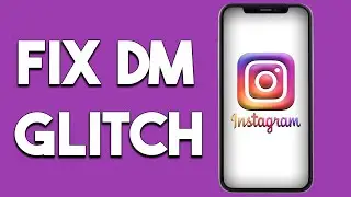 How To Fix Instagram Dm Glitch On Iphone