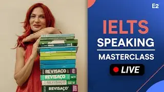 IELTS Speaking LIVE Masterclass -  Band 9 Speaking Tips & Strategies E2 Expert Anna