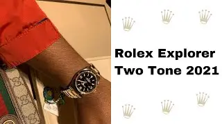 Rolex Explorer Unboxing | How I got my Rolex Explorer Two Tone in 2021?