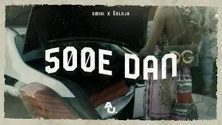 ŠOLAJA X SMIKI - 500 E DAN (OFFICIAL VIDEO)