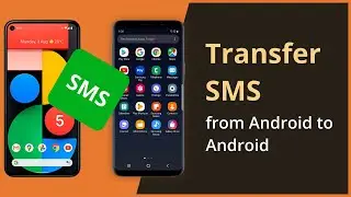 [3 Ways] How To Transfer SMS from Android to Android Tutorial