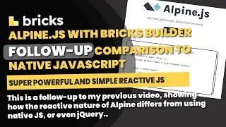 Bricks Builder: Alpine.js, FOLLOW-UP