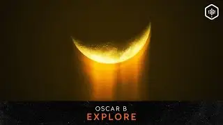 Oscar B - Explore (TIME LAB 030)