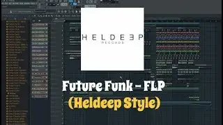 Future Funk/Nu Disco - DROP - FLP - (Heldeep Style)