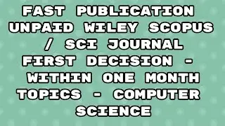 Fast Publication unpaid scopus indexed / Sci Journal | Fast publication 2023 Wiley journal