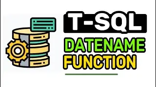 DATENAME Function - T-SQL FULL Tutorial For Beginners | Lesson 15