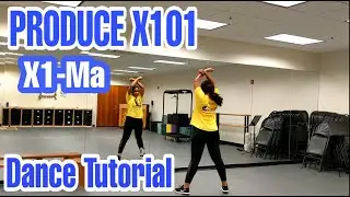 Produce X 101 'X1-Ma' - Dance Tutorial