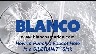 How to Punch a Faucet Hole in a BLANCO SILGRANIT Kitchen Sink