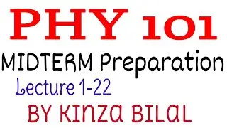 PHY101 midterm preparation | Kinza Bilal