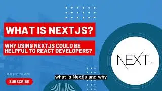 NextJS the fullstack framework for react - NextJS detailed explanation