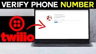 How to Verify Phone Number on Twilio in 2025
