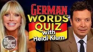 Heidi Klum Challenges Jimmy to a German Words Quiz | The Tonight Show Starring Jimmy Fallon