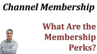 Channel Membership: What Are the Membership Perks? Why Should I Join the Channel?