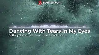 Jeffrey Sutorius ft. Jonathan Mendelsohn - Dancing With Tears In My Eyes