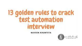 13 Golden Rules to Crack Test Automation Interview in Just 1 Minute