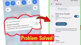 backup incomplete keep your device idle charging and connected to Wi-Fi at least two hour problem