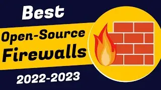 Best Open Source Firewalls in 2022 - 2023