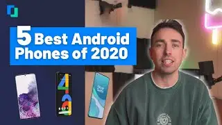 Top 5 Best Android Phones of 2020