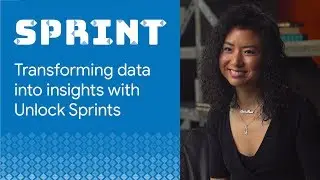 Transforming data into insights with Unlock Sprints - Design Sprint Conference 2019